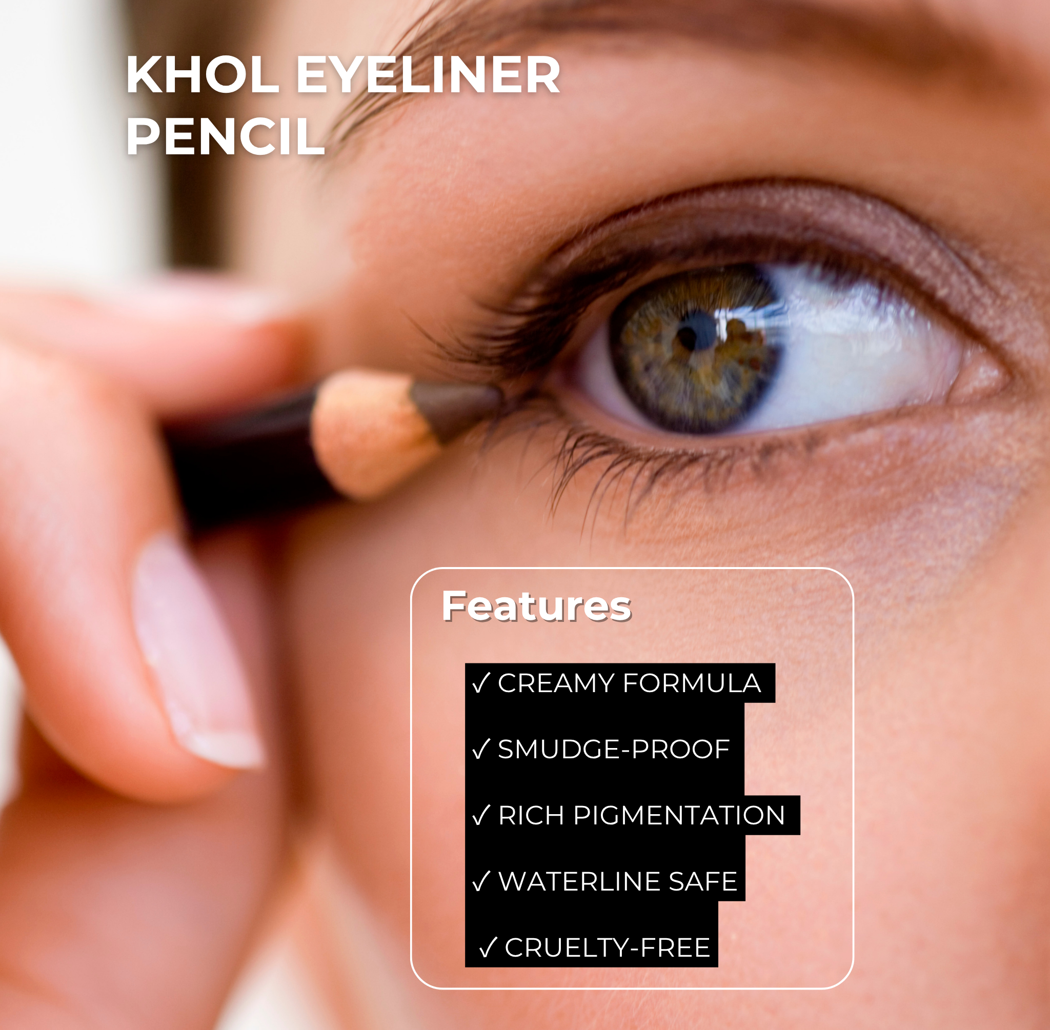 Pro Color Khol Eyeliner features: creamy formula, smudge-proof, rich pigmentation, waterline safe, cruelty-free