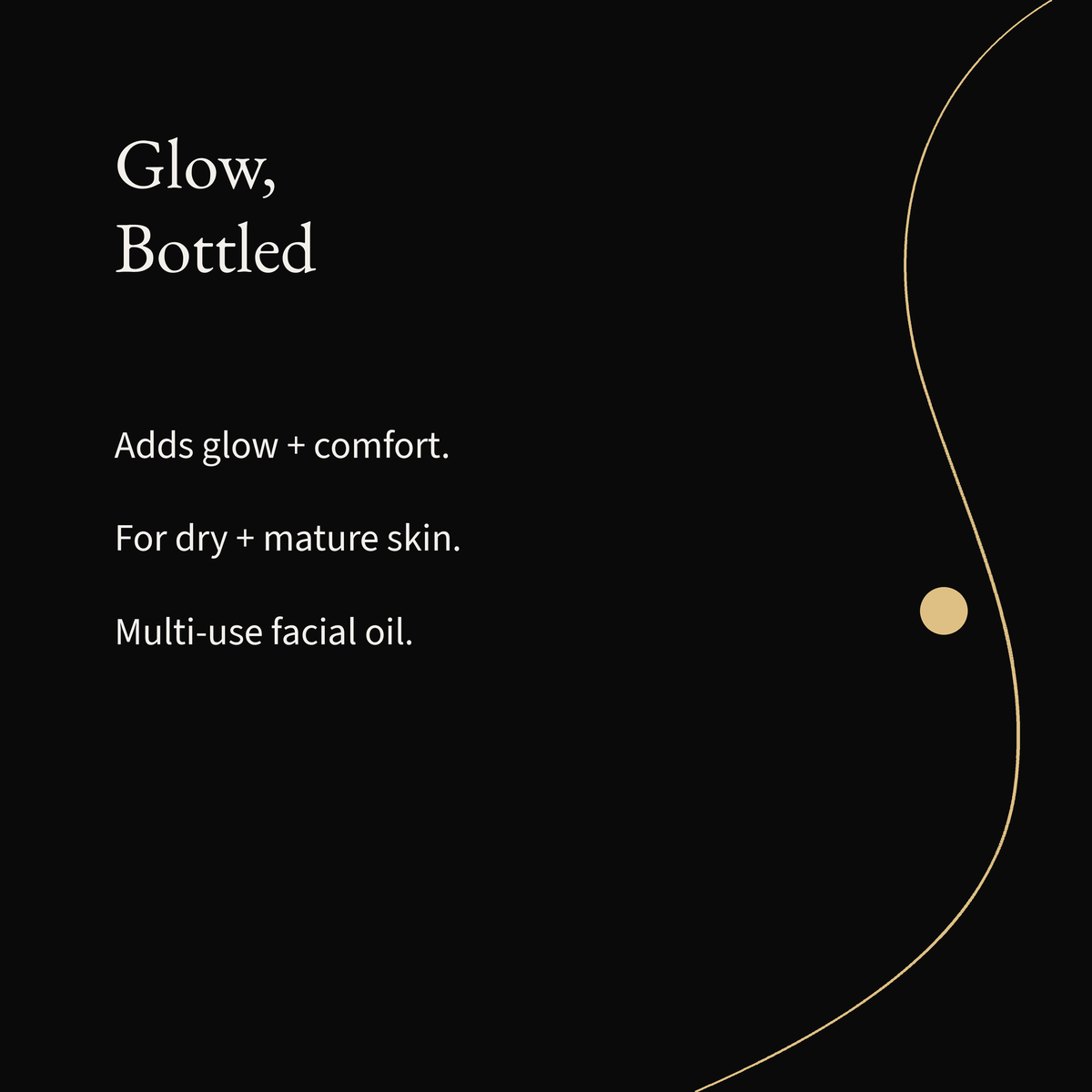 All-In-One Facial Oil: Adds glow + comfort. For dry + mature skin. Multi-use facial oil.