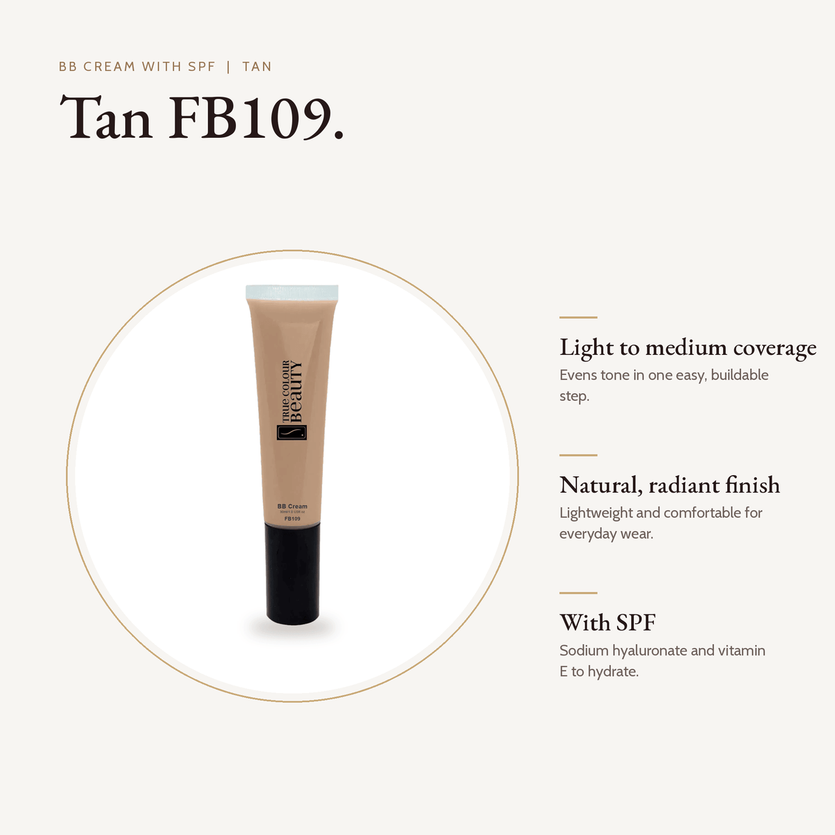 BB Cream with SPF Tan FB109 tube with key benefits