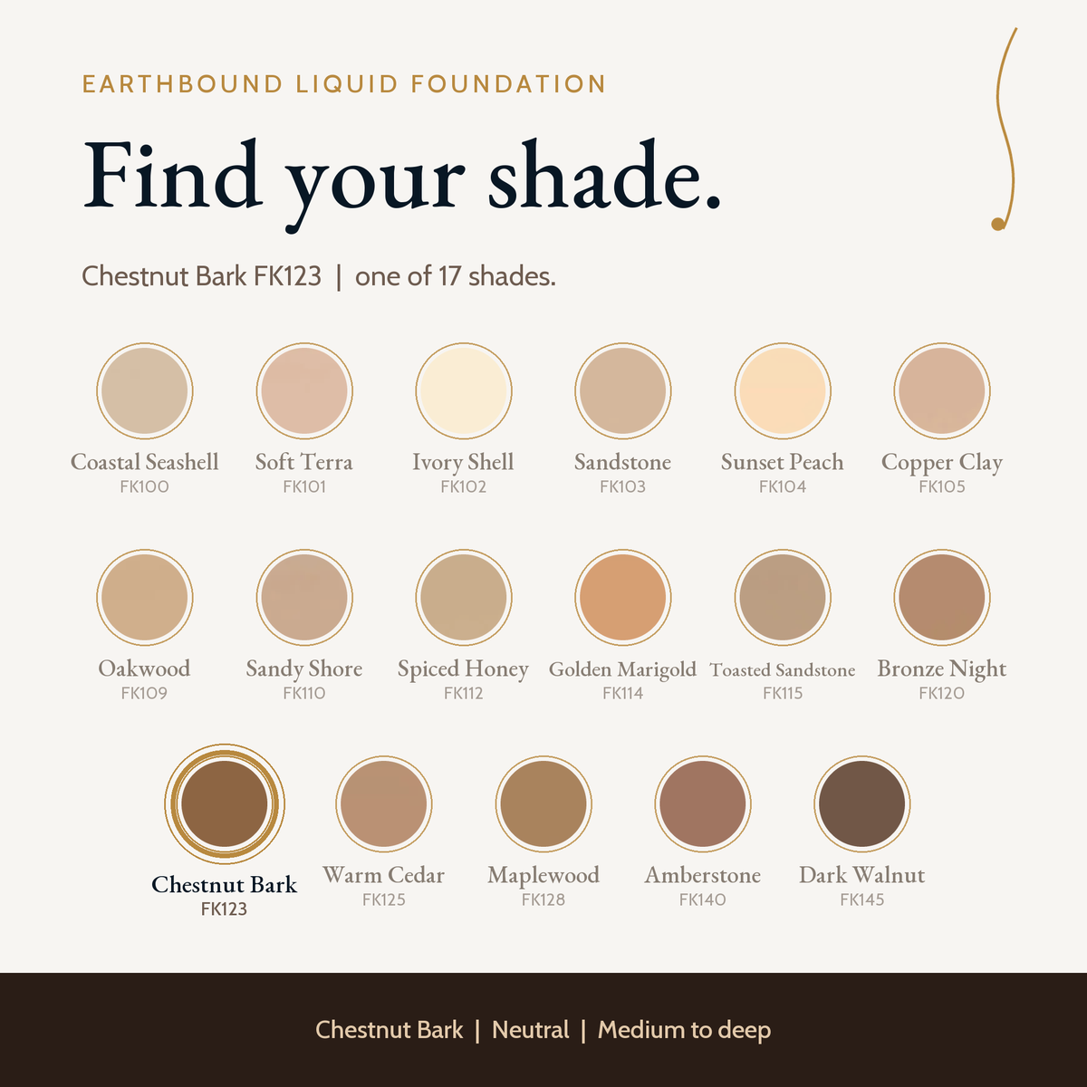 Earthbound Liquid Foundation shade guide with color swatches for all shades, Chestnut Bark FK123 highlighted.