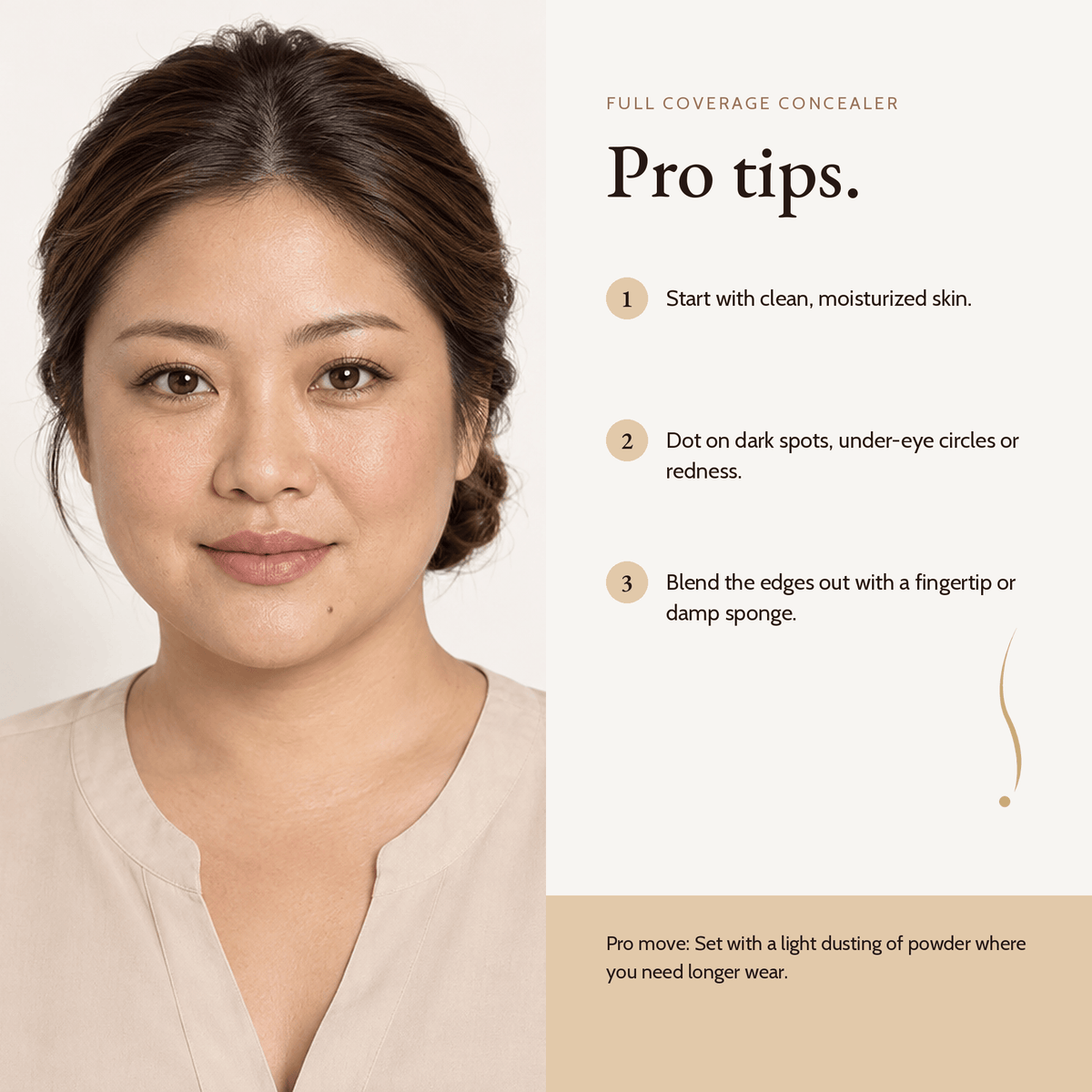 How to apply Full Coverage Concealer, pro tips