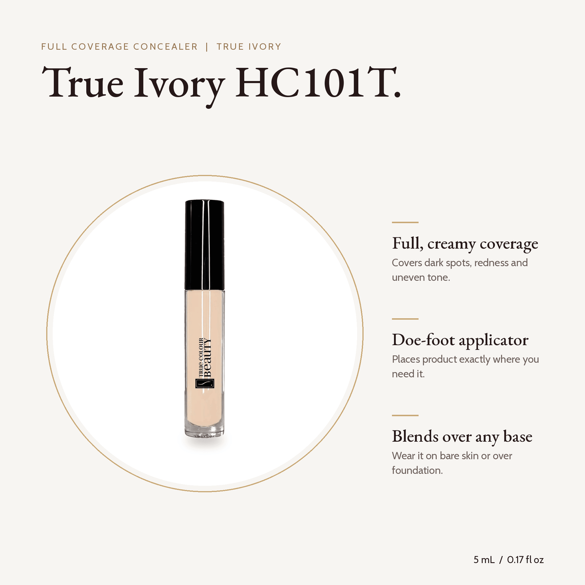 Full Coverage Concealer True Ivory HC101T, 5 mL, with key benefits