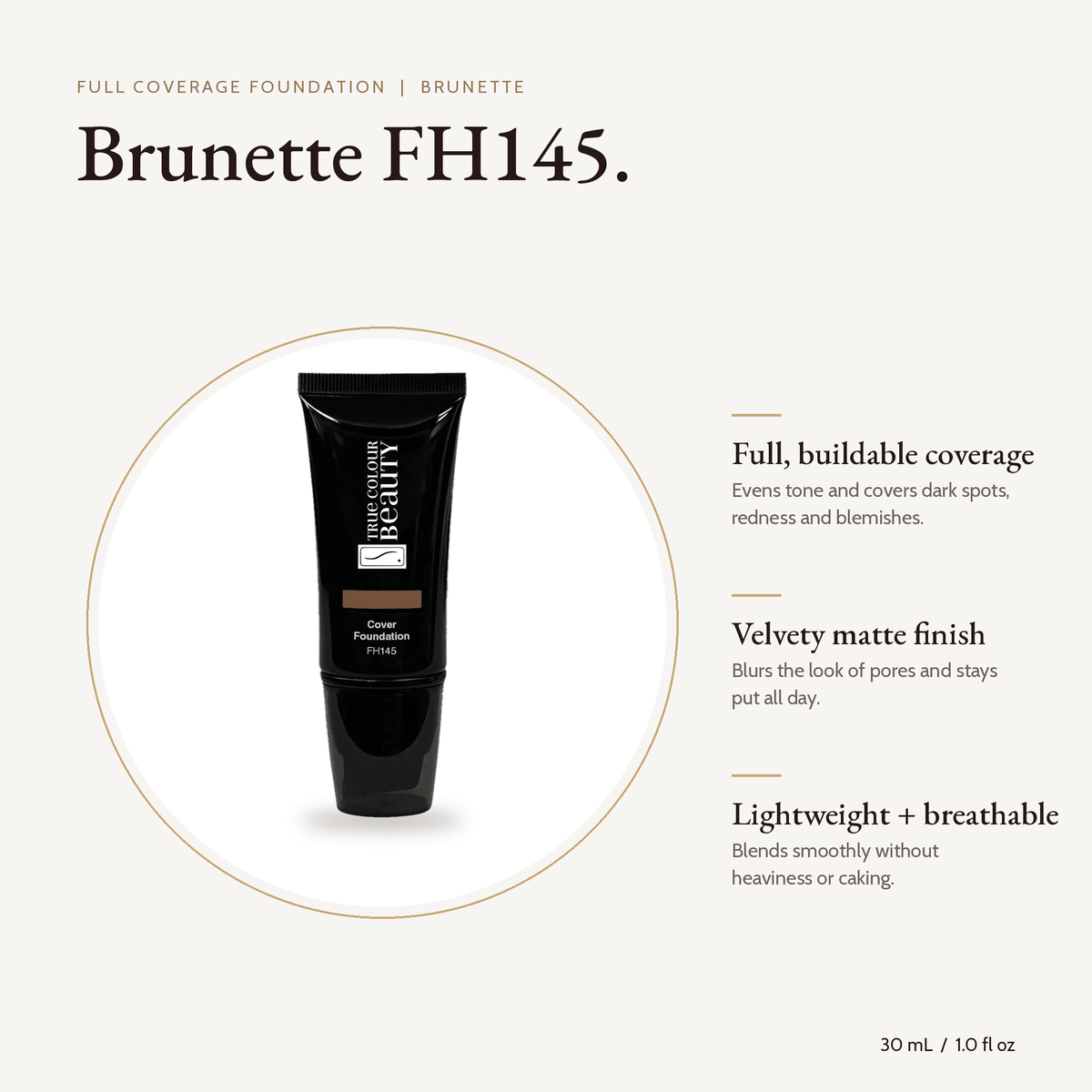 Brunette FH145 Full Coverage Foundation tube, 30 mL, with key benefits