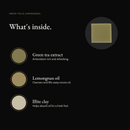 What's inside Green Tea & Lemongrass Natural Soap: green tea extract, lemongrass oil, illite clay
