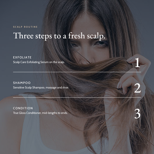 Hair routine with Scalp Care Exfoliating Serum