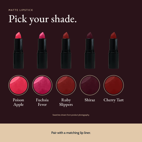 Matte Lipstick shade lineup: Poison Apple, Fuchsia Fever, Ruby Slippers, Shiraz and Cherry Tart with swatches.