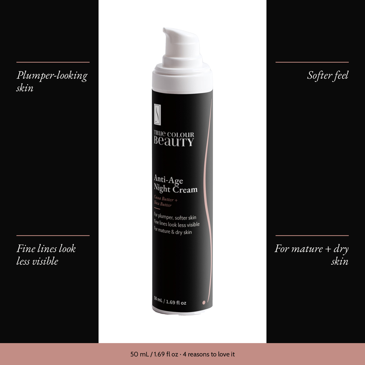 Anti-Age Night Cream with four benefits: plumper-looking skin, softer feel, fine lines look less visible, for mature + dry skin