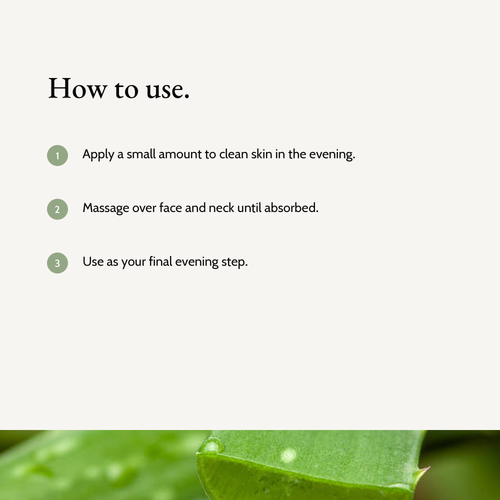 How to use Ceramide Night Cream: Apply a small amount to clean skin in the evening. Massage over face and neck until absorbed. Use as your final evening step.