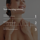 Your morning routine with Clarifying Gel Cleanser