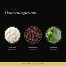 Three hero ingredients in Kojic Acid Brightening Exfoliator: kojic acid, shea butter, jojoba oil
