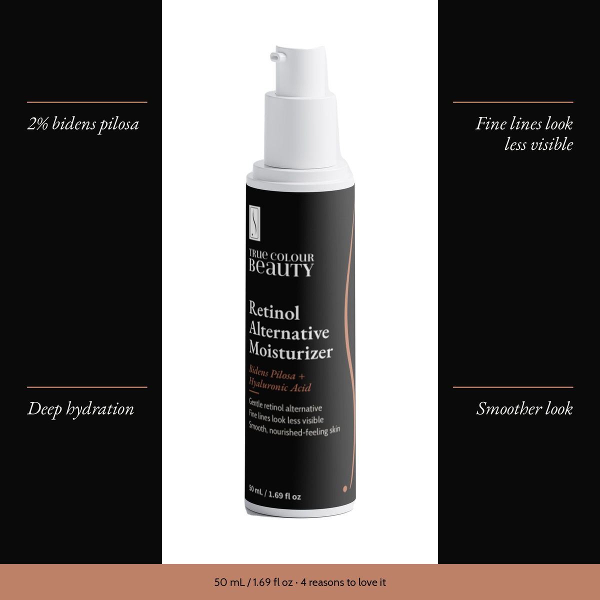 Retinol Alternative Moisturizer with four benefits: 2% bidens pilosa, fine lines look less visible, deep hydration, smoother look