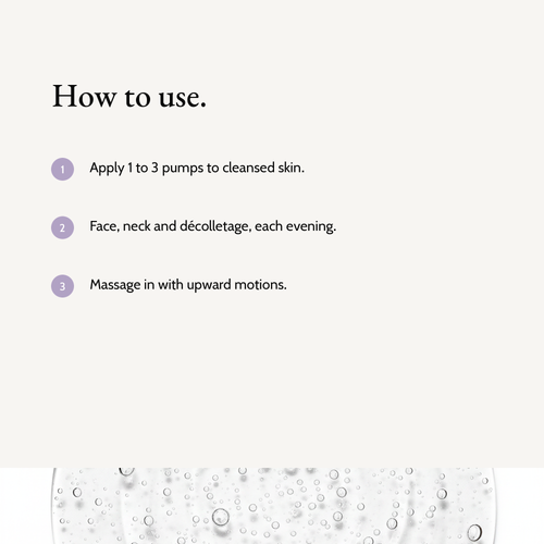 How to use Sensitive Skin Overnight Cream: Apply 1 to 3 pumps to cleansed skin. Face, neck and décolletage, each evening. Massage in with upward motions.