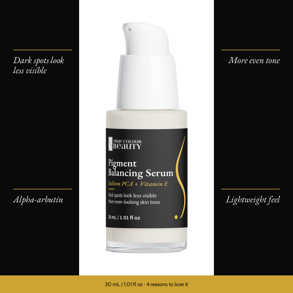 Pigment Balancing Serum with four benefits: dark spots look less visible, more even tone, alpha-arbutin, lightweight feel