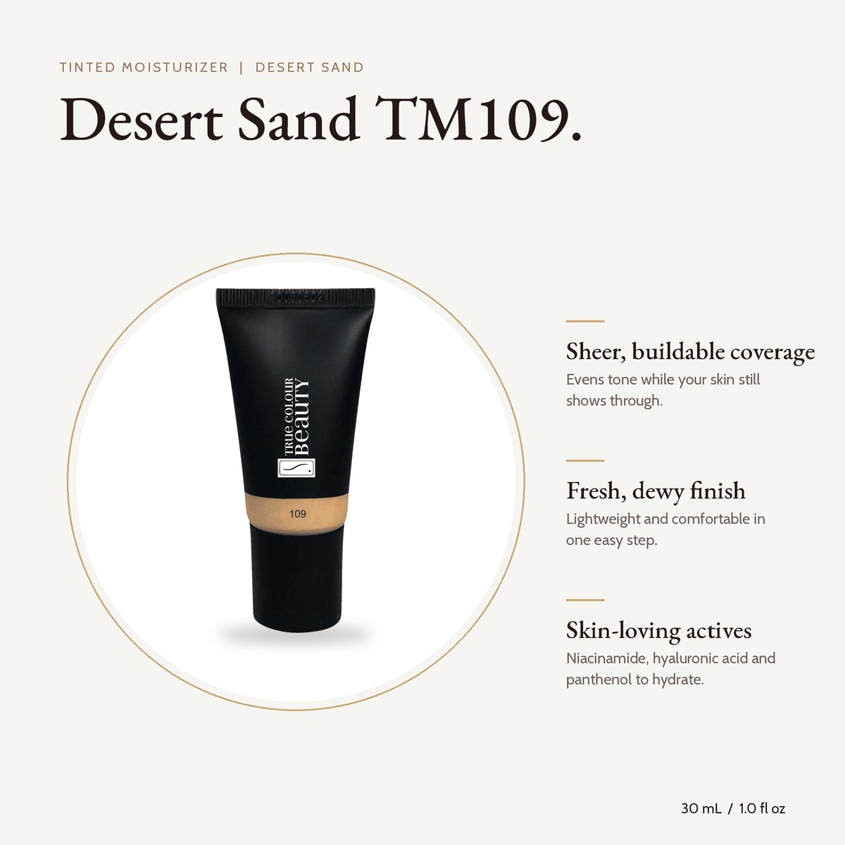 Tinted Moisturizer Desert Sand TM109 tube, 30 mL, with key benefits