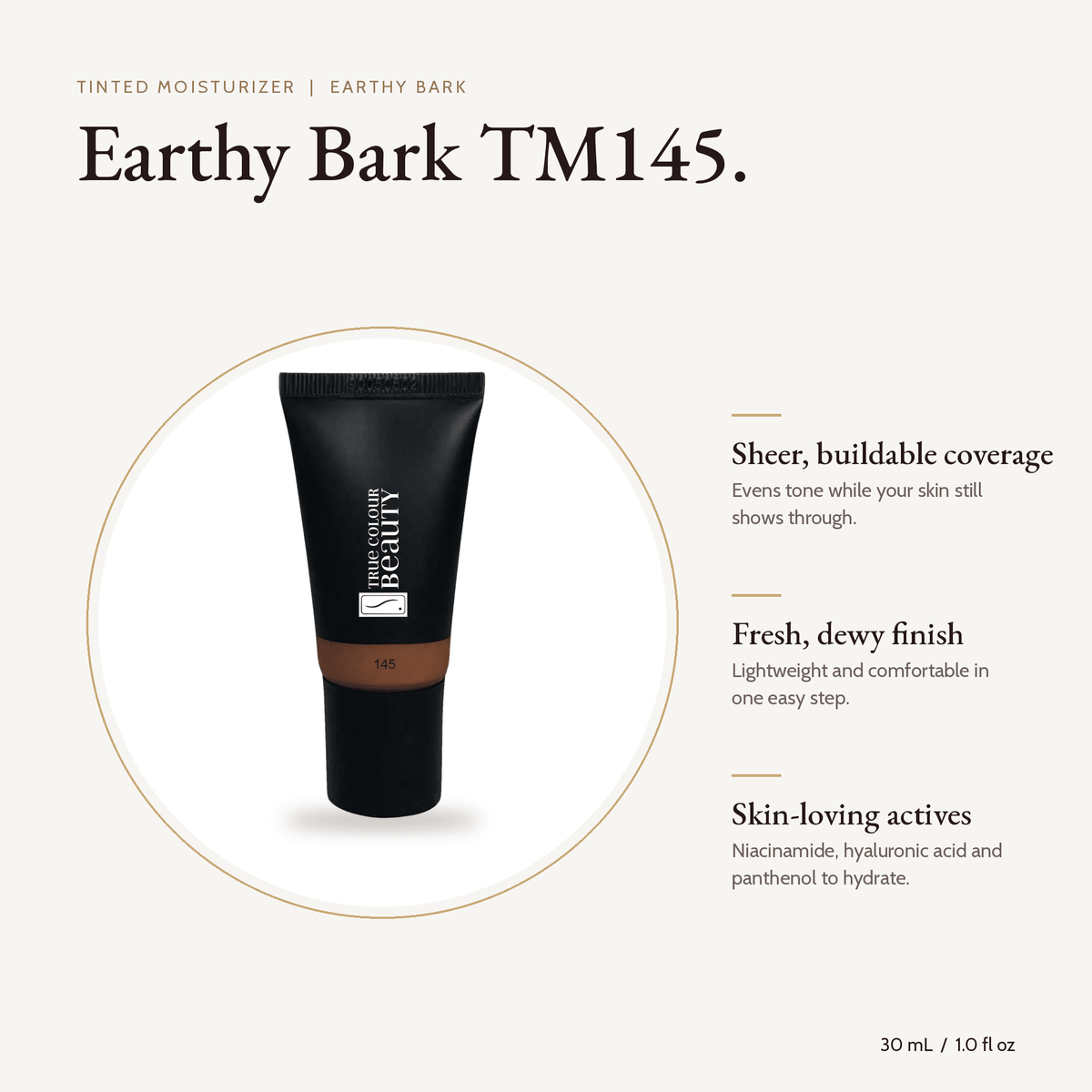 Tinted Moisturizer Earthy Bark TM145 tube, 30 mL, with key benefits
