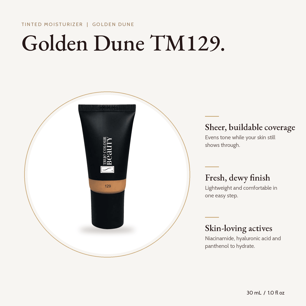 Tinted Moisturizer Golden Dune TM129 tube, 30 mL, with key benefits
